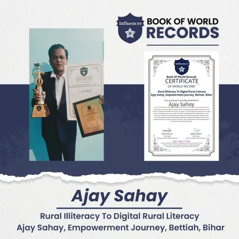 Ajay Sahay — Rural Illiteracy To Digital Rural Literacy Ajay Sahay, Empowerment Journey, Bettiah, Bihar