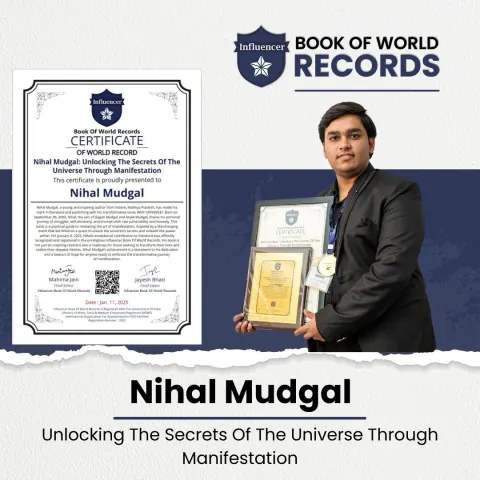 Nihal Mudgal — Unlocking The Secrets Of The  Universe Through Manifestation
