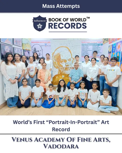Venus Academy Of Fine Arts, Vadodara — World’s First “Portrait-In-Portrait” Art Record