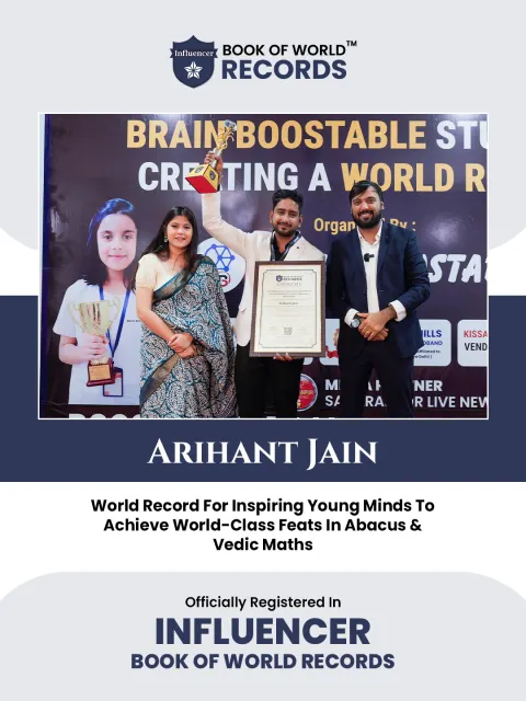 Arihant Jain — World Record For Inspiring Young Minds To  Achieve World-Class Feats In Abacus &  Vedic Maths