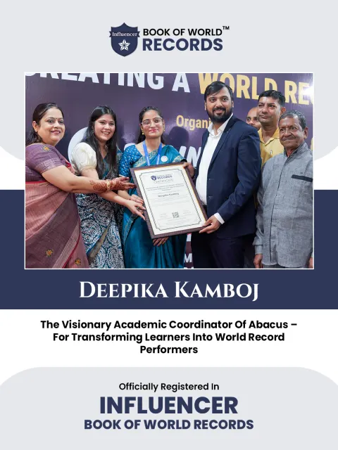 Deepika Kamboj — The Visionary Academic Coordinator Of Abacus –  For Transforming Learners Into World Record  Performers