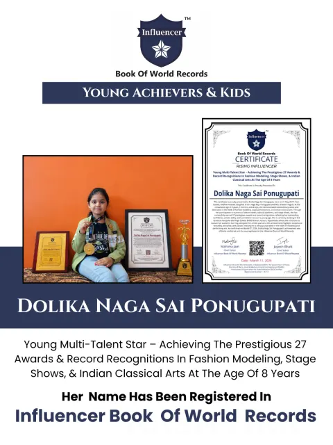 Dolika Naga Sai Ponugupati — Young Multi-Talent Star – Achieving The Prestigious 27 Awards & Record Recognitions In Fashion Modeling, Stage Shows, & Indian  Classical Arts At The Age Of 8 Years