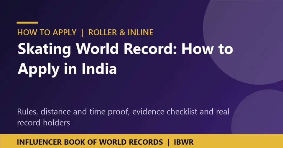 Skating World Record: How to Apply in India (Roller & Inline) - Rules, Evidence & Real Record Holders