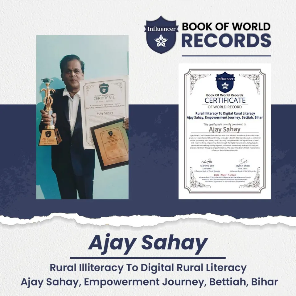 Ajay Sahay — Rural Illiteracy To Digital Rural Literacy Ajay Sahay, Empowerment Journey, Bettiah, Bihar