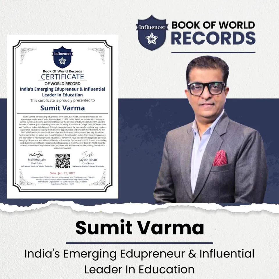 Sumit Verma — India's Emerging Edupreneur & Influential   Leader In Education