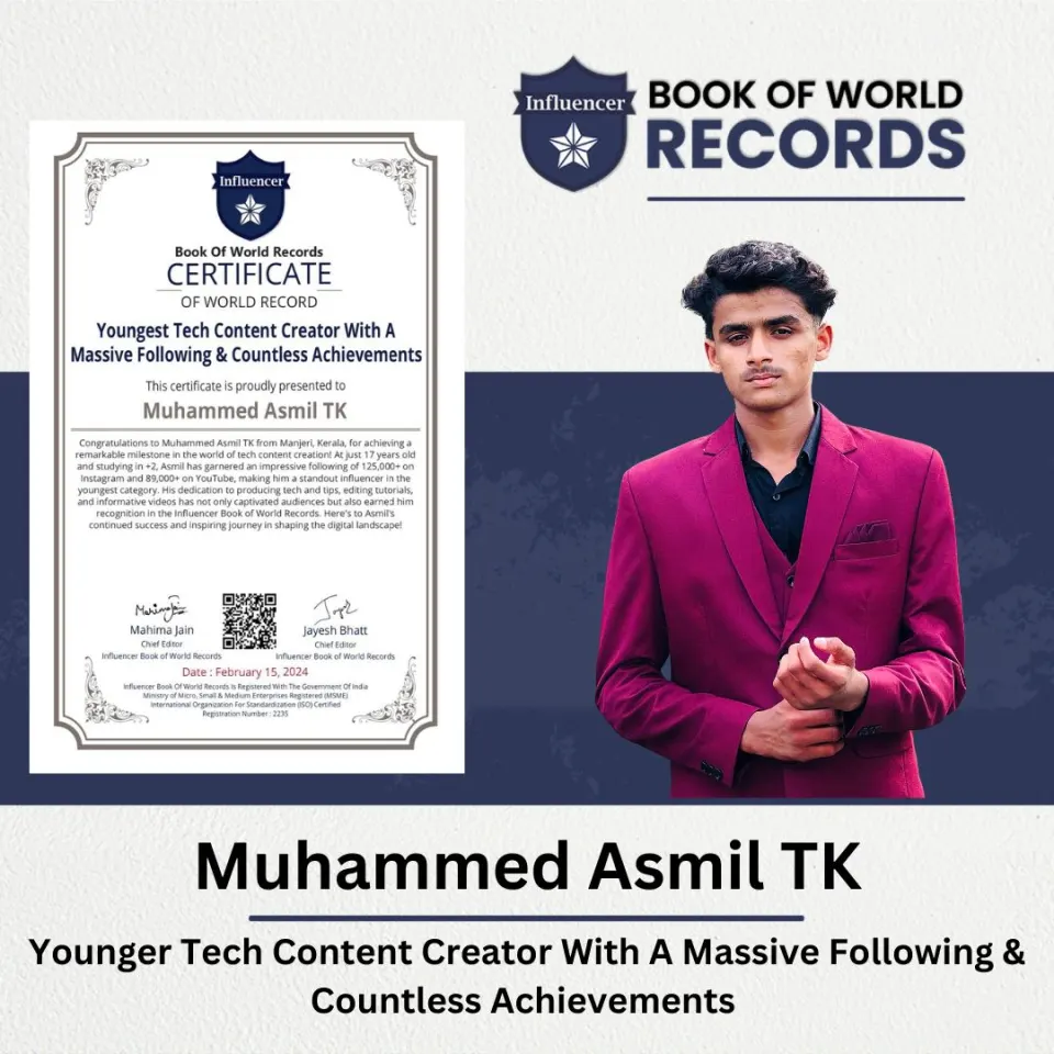 Muhammed Asmil TK — Younger Tech Content Creator With A Massive Following & Countless Achievements