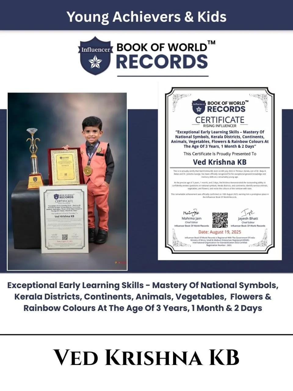 Ved Krishna KB — Exceptional Early Learning Skills – Mastery Of National Symbols, Kerala Districts, Continents, Animals, Vegetables, Flowers & Rainbow Colours At  The Age Of 3 Years, 1 Month & 2 Days